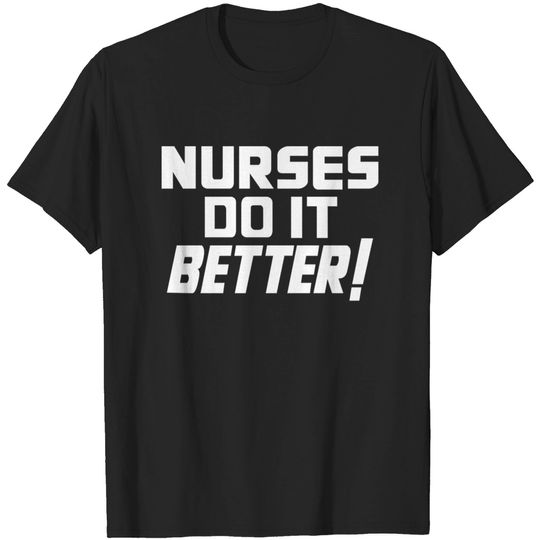 Discover Nurses Do It Better - Robert Plant Nurses Do It Better - T-Shirt