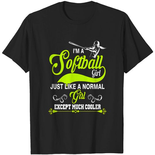 Discover Softball - i'm a softball girl like normal girl T-shirt