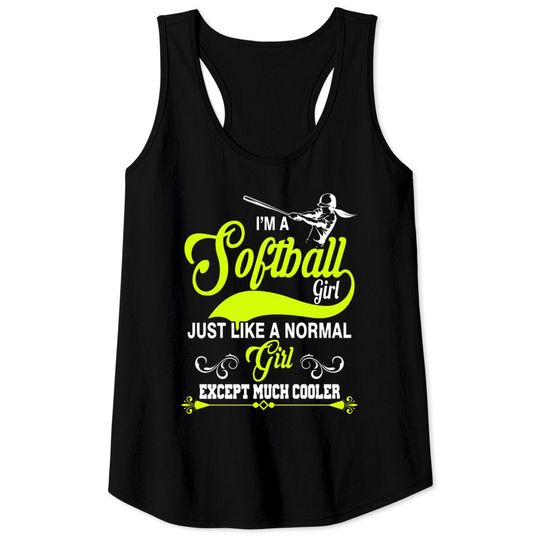 Discover Softball - i'm a softball girl like normal girl Tank Tops