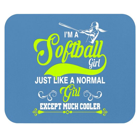 Discover Softball - i'm a softball girl like normal girl Mouse Pads