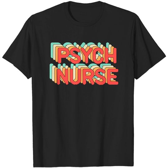 Discover Psych Nurse Psych Nurse T-Shirts
