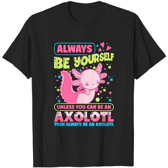 Discover Axolotl Axolotl 5 T-Shirts