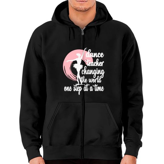 Discover Dance Teacher Appreciation Dance Instructor Gifts Zip Hoodies