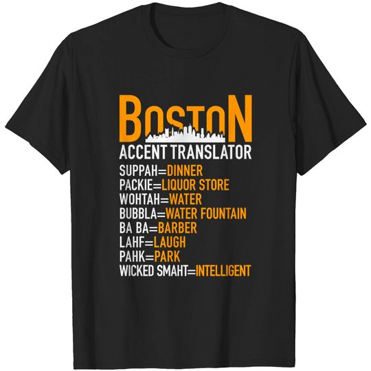Discover Wicked Smaht Boston Accent Translator BostoniansT-Shirt