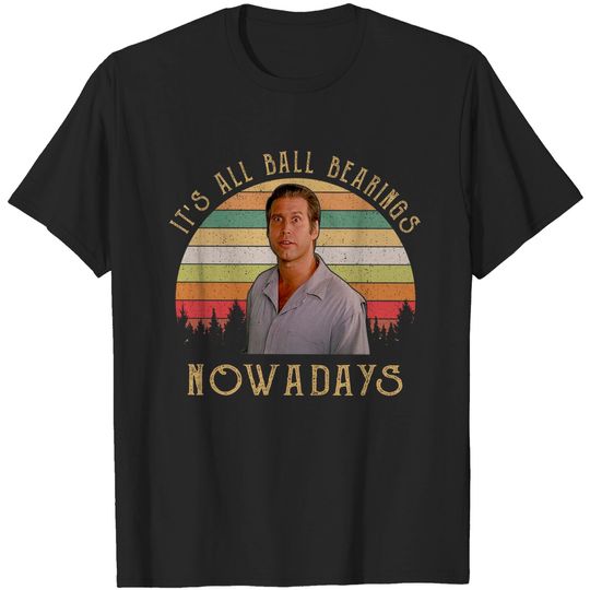 Discover It'S All Ball Bearings Nowadays Vintage Fletch 80S Movie Quote T Shirt