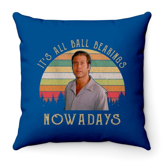 Discover It'S All Ball Bearings Nowadays Vintage Fletch 80S Movie Quote Throw Pillows