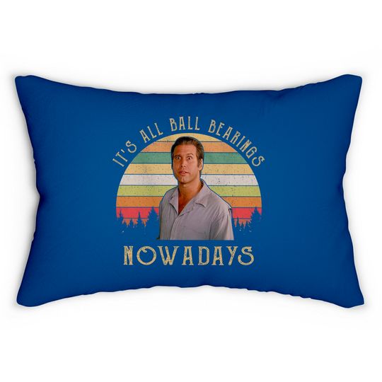 Discover It'S All Ball Bearings Nowadays Vintage Fletch 80S Movie Quote Lumbar Pillows