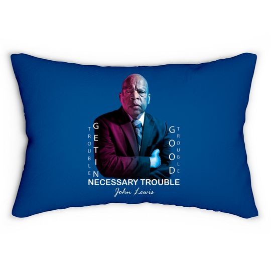 Discover John Lewis. Good trouble - Good Trouble John Lewis - Lumbar Pillows