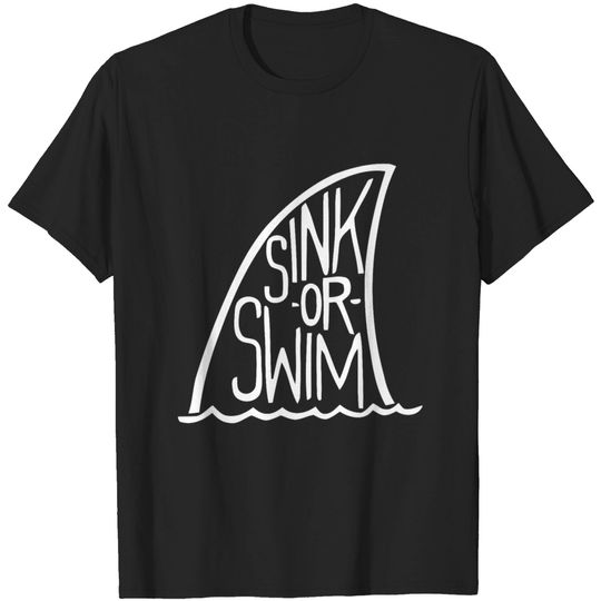 Discover Sink or swim T-shirt