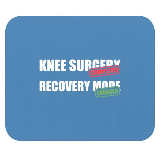 Discover Knee Surgery Completed Recovery Mode Knee Replacement Mouse Pads