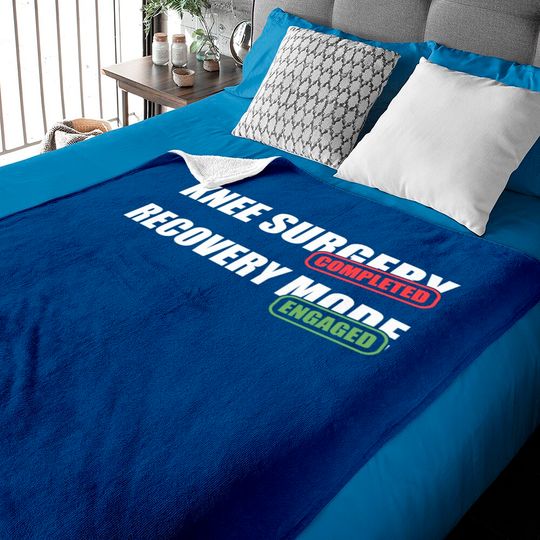 Discover Knee Surgery Completed Recovery Mode Knee Replacement Baby Blankets