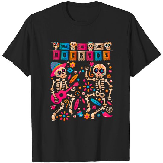 Discover Muertos Dia De los Day Of The Dead Mexican Skeleton Dancing T-Shirt