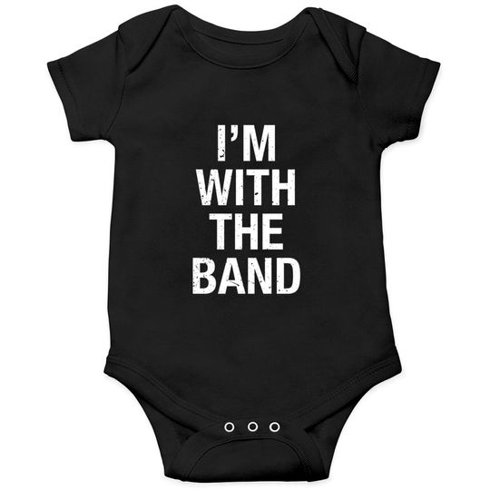 Discover Im With The Band Onesie