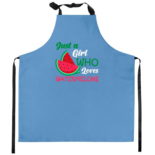 Discover Just A Girl Who Loves Watermelons Kitchen Aprons