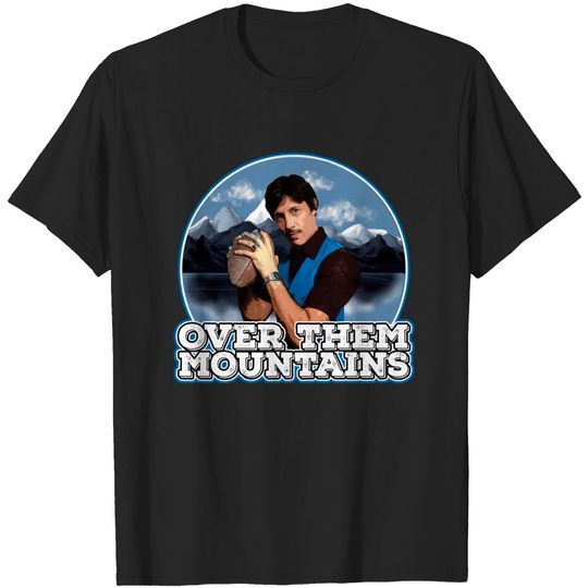 Discover Uncle Rico - Over Them Mountains - Napoleon Dynamite - Napoleon Dynamite - T-Shirt