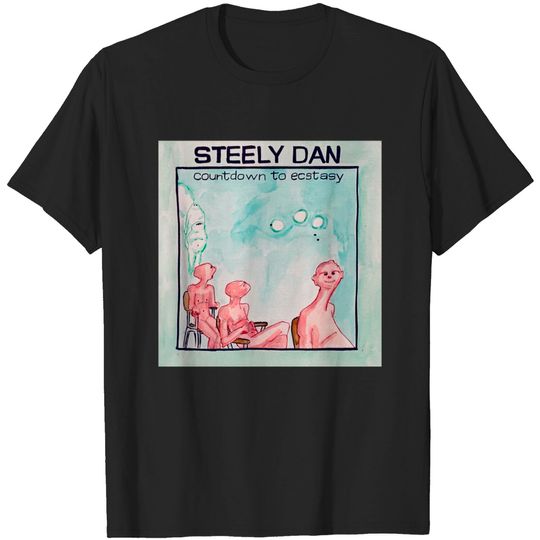 Discover steely dan countdown to Ecstasy - Steely Dan - T-Shirt