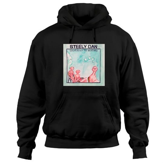 Discover steely dan countdown to Ecstasy - Steely Dan - Hoodies