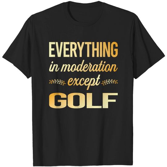 Discover Golf Funny Moderation Golf Golfing Golfer T-Shirts
