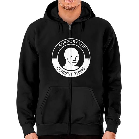 Discover NPC meme man I support current thing Zip Hoodies
