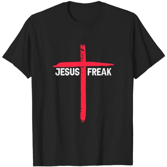 Discover Jesus Freak Christian T-shirt