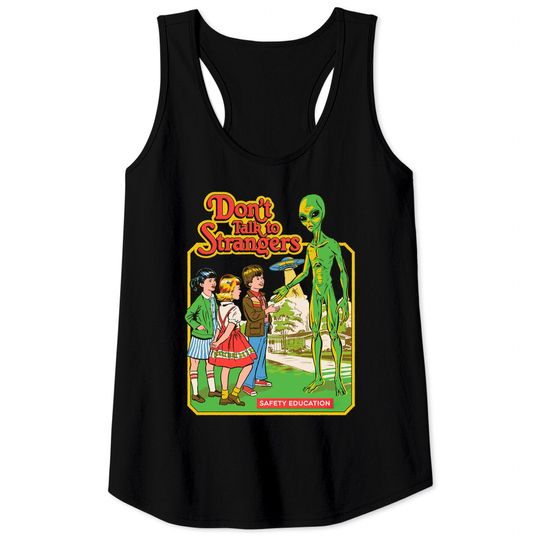 Discover Don't Talk to Strangers - Alien - Tank Tops