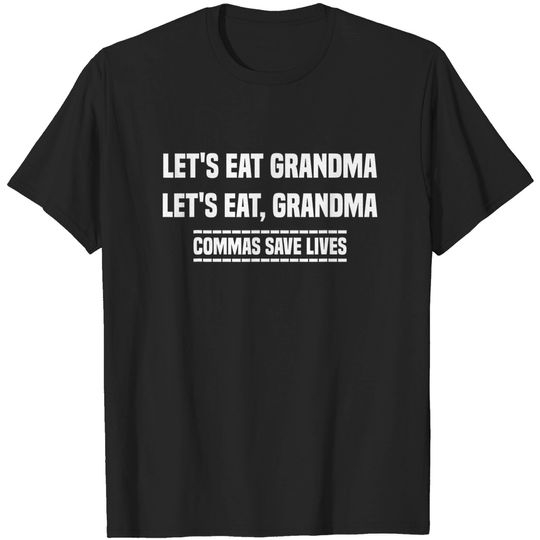 Discover Let's Eat Grandma Commas Save Lives T-Shirt