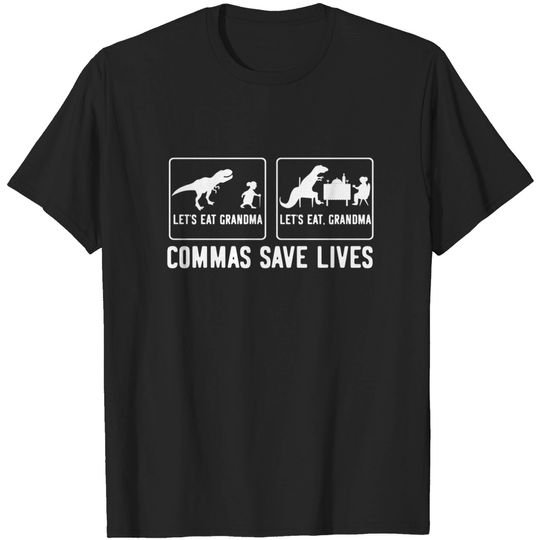 Discover Let's Eat Grandma Let's Eat, Grandma Commas Save Lives T-Shirt