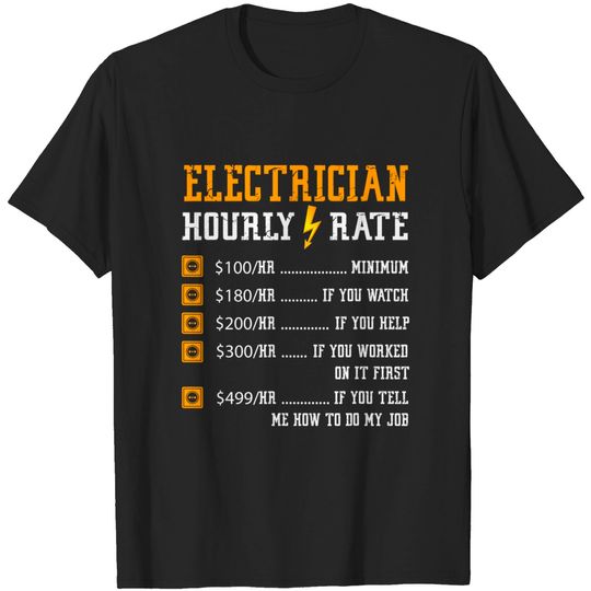 Discover Funny Electrician Gifts - Electrician Hourly Rate T-Shirt