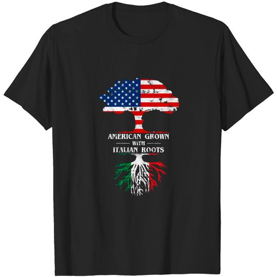 Discover American Grown with Italian Roots - Italian American - T-Shirt