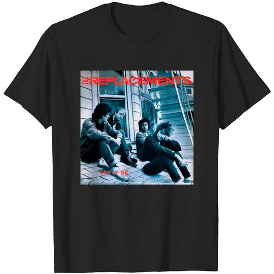 Discover replacement - The Replacements - T-Shirt