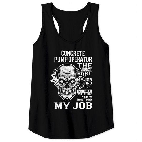 Discover Concrete Pump Operator - The Hardest Part Gift 2 Item - Concrete Pump Operator - Tank Tops