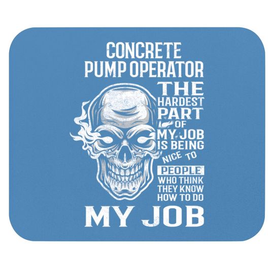 Discover Concrete Pump Operator - The Hardest Part Gift 2 Item - Concrete Pump Operator - Mouse Pads
