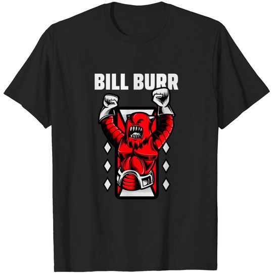 Discover Bill Burr Angry Red Ginger Monster - Bill Burr - T-Shirt