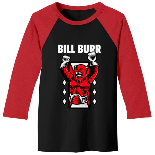 Discover Bill Burr Angry Red Ginger Monster - Bill Burr - Baseball Tees