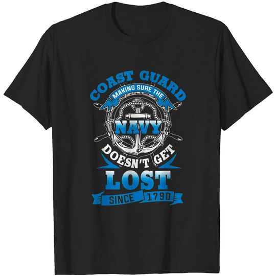 Discover Coast Guard Making Sure The Navy Doesnt Get Lost T-shirt