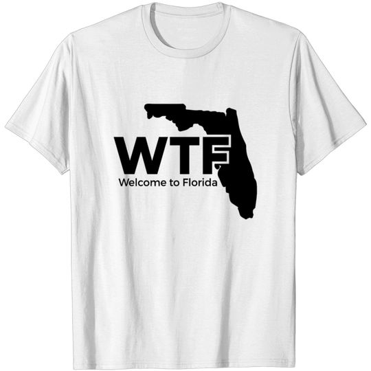 Discover WTF - Welcome to Florida Funny Florida Design T-shirt
