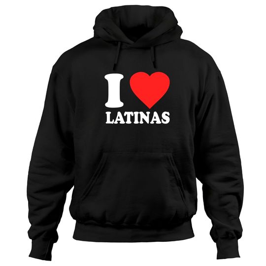 Discover I Love Latinas - Cool - Hoodies