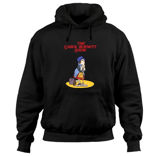 Discover The Carol Burnett Show - Carol Burnett Show - Hoodies