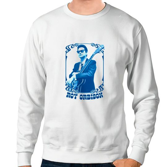 Discover Roy Orbison /// Vintage Aesthetic Design Fanart - Roy Orbison - Sweatshirts