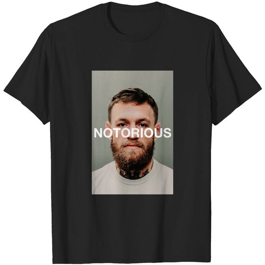 Discover Connor McGregor Mugshot Notorious - Connor Mcgregor Mugshot - T-Shirt