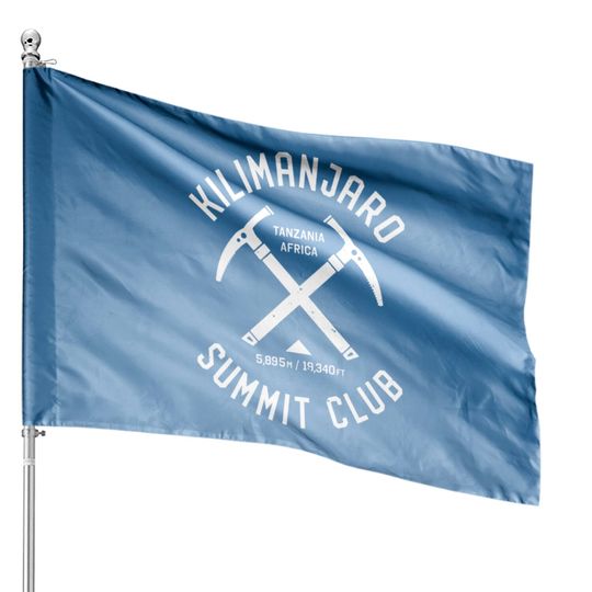 Discover Kilimanjaro Summit Club I climbed Mt Kilimanjairo - Hiking - House Flags