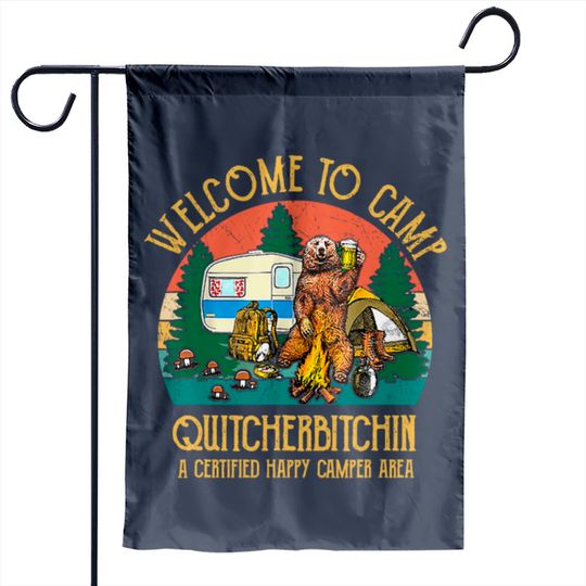 Discover Welcome To Camp Quitcherbitchin A Certified Bear D Garden Flags