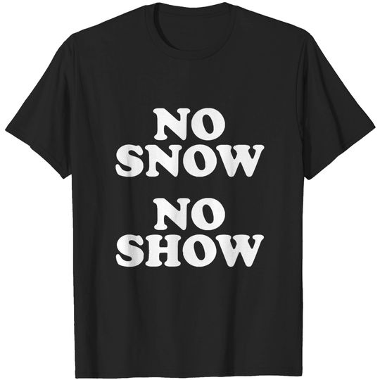 Discover No Snow No Show Worn By Eric Clapton - Eric Clapton - T-Shirt