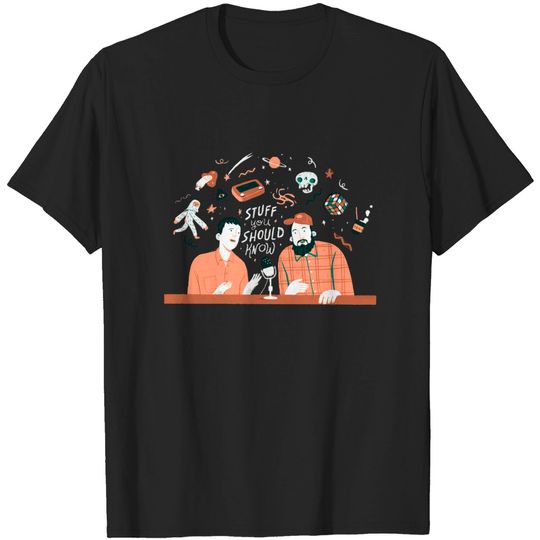 Discover S.Y.S.K. Fun Stuff! - Stuff You Should Know - T-Shirt