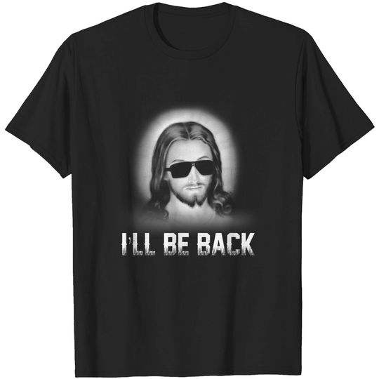 Discover I'll Be Back Jesus  T-Shirt