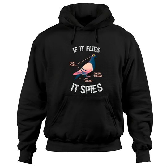 Discover If It Flies It Spies Pigeon Anatomy Bird Aren't Real Premium Hoodies