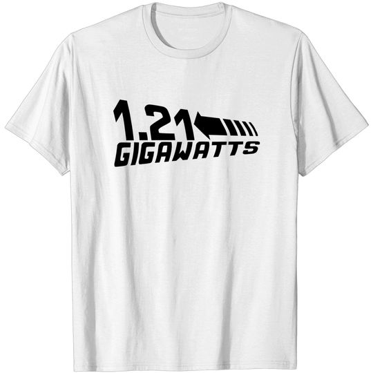 Discover 1.21 Gigawatts T-shirt