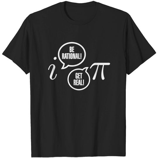 Discover Be Rational Get Real Imaginary Math Pi Essential T T-shirt
