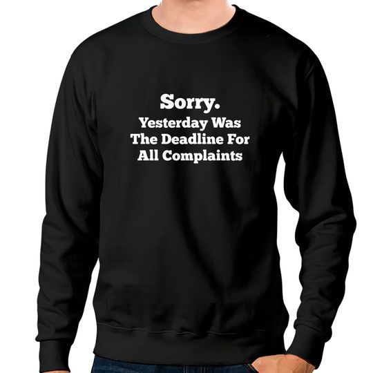 Discover Deadline for complaints - Customer Service - Sweatshirts