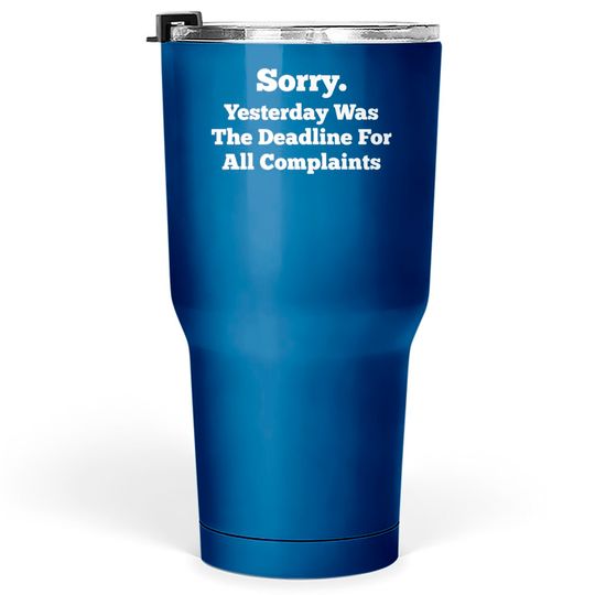 Discover Deadline for complaints - Customer Service - Tumblers 30 oz